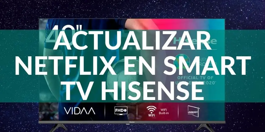 actualizar-Netflix-en-Smart-TV-Hisense