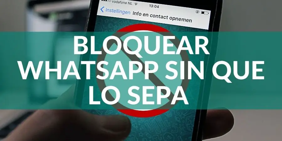 Bloquear-Whatsapp-Sin-que-lo-Sepa