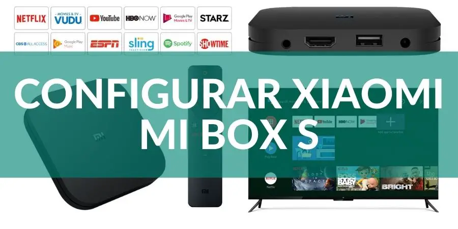Guía para Configurar Xiaomi Mi Box S