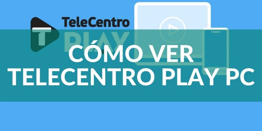 ver-telecentro-play-pc