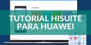Tutorial-Hisuite-para-Huawei