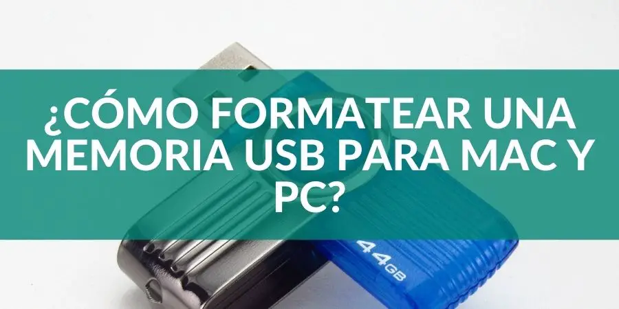 Cómo formatear una memoria USB para Mac y PC