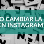 ¿Cómo cambiar la letra en instagram?